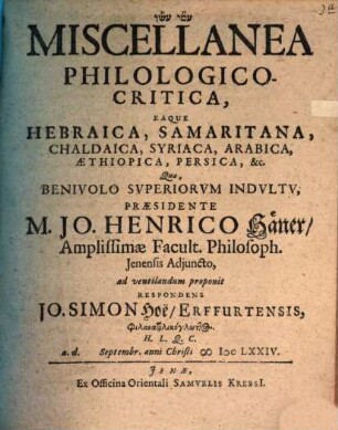 Miscellanea Philologico-Critica, Eaque Hebraica, Samaritana, Chaldaica, Syriaca, Arabica, Aethiopica, Persica, &c.