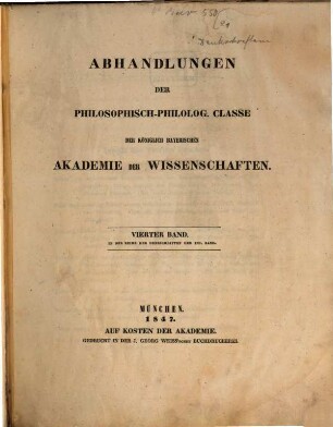 Abhandlungen der Bayerischen Akademie der Wissenschaften, Philosophisch-Philologische und Historische Klasse. 4, 21 = 4. 1844/47