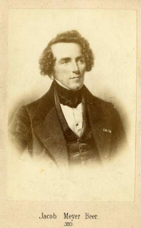 Meyerbeer, Giacomo (eigentl. Jakob Liebmann Meyer Beer, 1791-1864)