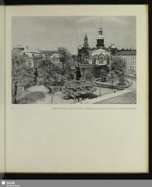 Blick vom Postplatz nach dem Zwinger. Im Hintergrund Schloßturm und Turm der ehem. Kath. Hofkirche