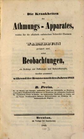 Die Krankheiten des Athmungs-Apparates, welche für die alkalisch-salinischen Schwefel-Thermen zu Warmbrunn geeignet sind