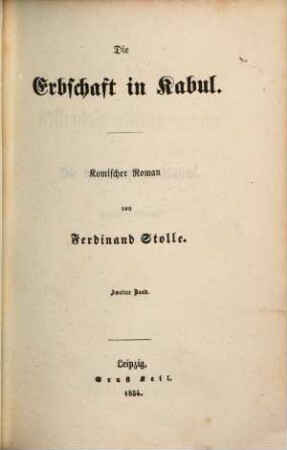 Ferdinand Stolle's ausgewählte Schriften : Volks- und Familienausgabe. 18, Die Erbschaft in Kabul ; 2 : komischer Roman