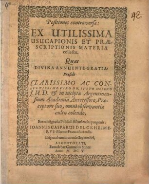 Positiones controversae ex utilissima usucapionis et praescriptionis materia collecta