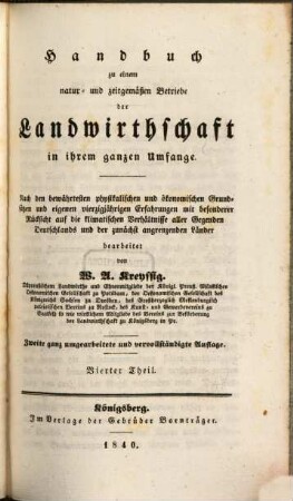 Handbuch zu einem natur- und zeitgemäßen Betriebe der Landwirthschaft in ihrem ganzen Umfange, 4