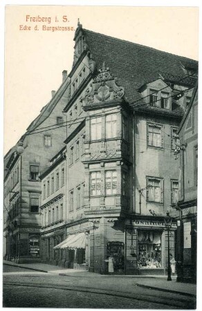 Freiberg. Ecke der Burgstraße