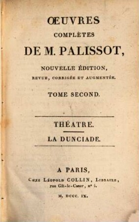 Oeuvres complètes de M. Palissot. 2, Théatre. La Dunciade