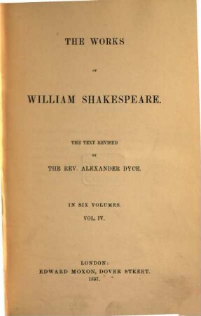 The Works of William Shakespeare : the Text revised, 4