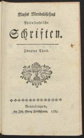 Theil 2: Moses Mendelssohns Philosophische Schriften