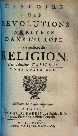Histoire Des Révolutions Arrivées Dans L'Europe en matière de Religion, 4