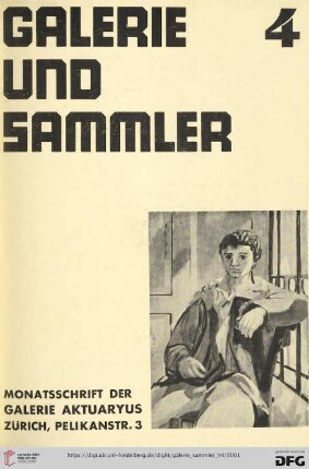 Heft 4 (1932/1933): Galerie und Sammler: Monatsschrift der Galerie Aktuaryus, Zürich