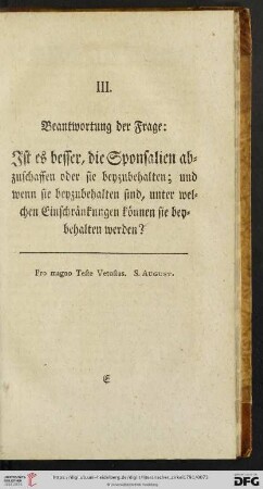 III. Beantwortung der Frage: Ist es besser, die Sponsalien abzuschaffen oder sie beyzubehalten; [...]