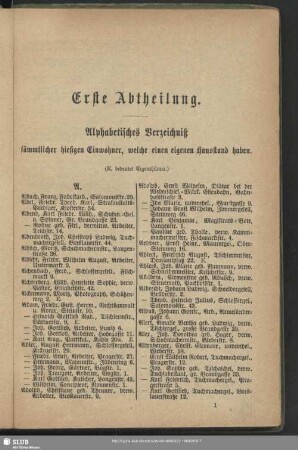 Erste Abtheilung. Einwohnerverzeichnis : Erste Abtheilung. Alphabetisches Verzeichniß sämmtlicher hiesigen Einwohner, welche einen eigenen Hausstand haben