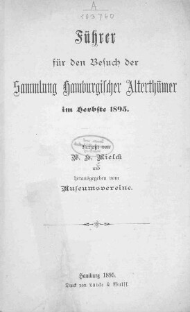 Führer für den Besuch der Sammlung Hamburgischer Alterthümer im Herbst 1895