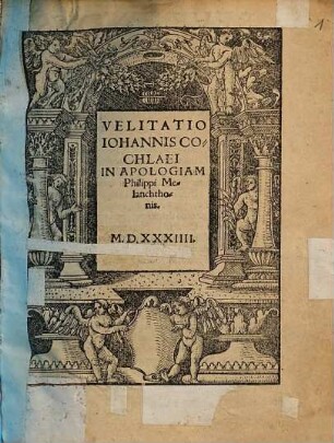 Velitatio Iohannis Cochlaei In Apologiam Philippi Melanchthonis