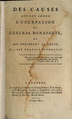 Des causes qui ont amené l'usurpation du Général Bonaparte et qui préparent sa chute
