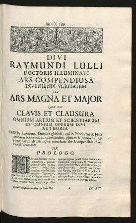 Divi Raymundi Lulli Doctoris Illuminati Ars Compendiosa Inveniendie Veritatem Seu Ars Magna Et Major ...