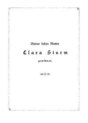 Meiner lieben Mutter Clara Sturm gewidmet