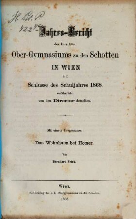 Jahresbericht des K.K. Obergymnasiums zu den Schotten in Wien : über d. Schuljahr .... 1867/68