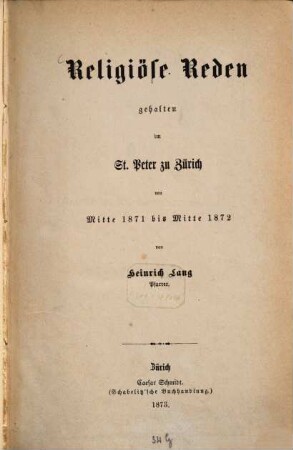 Religiöse Reden gehalten im St. Peter zu Zürich, [1]. Von Mitte 1871 bis Mitte 1872