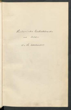 Historische Einblattdrucke und Bilder - 15. und 16. Jahrhundert