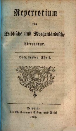 Repertorium für biblische und morgenländische Litteratur, 16. 1785