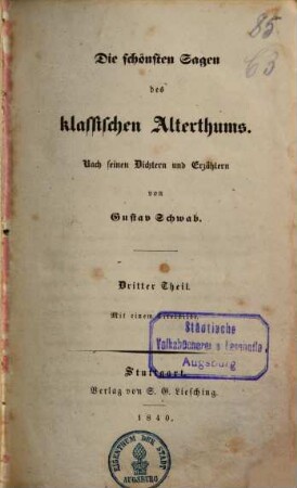Die schönsten Sagen des klassischen Alterthums : nach seinen Dichtern und Erzählern, 3