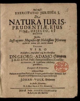 Exercitatio Iuridica I. De Natura Iurisprudentiae, Eius Fine, Obiecto, Et Mediis