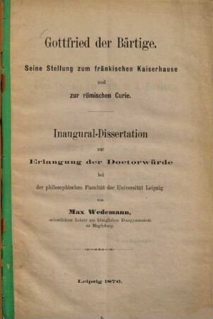 Gottfried der Bärtige : seine Stellung zum Fränkischen Kaiserhause und zur römischen Curie