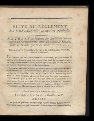Suite du règlement sur l'ordre judiciaire en police simple, police correctionnelle et matière criminelle / Mayence le 30 Thermidor, de l'an 6 de la République française