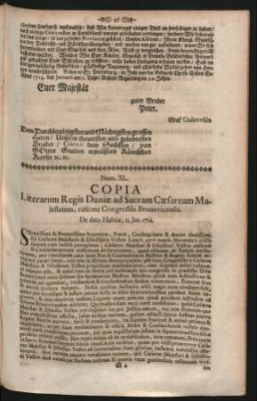 Num. XL. Copia Literarum Regis Daniae ad Sacram Caesaream Majestatem, ratione Congressûs Brunsvicensis. De dato Hasniae, 13. Jan. 1714.