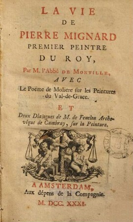 La vie de Pierre Mignard premier peintre du roy