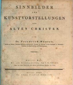 Sinnbilder und Kunstvorstellungen der alten Christen, 2 : Mit acht Steindrucktafeln