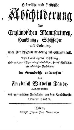 Historische und politische Abschilderung der Engländischen Manufacturen, Handlung, Schifffahrt und Colonien ...
