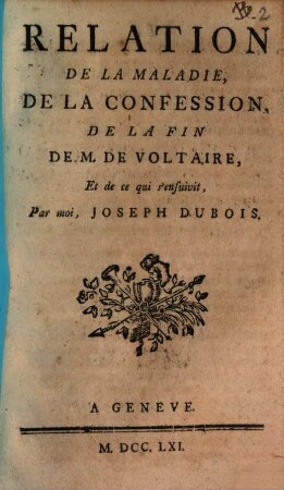 Relation de la maladie, de la confession, de la fin de M. de Voltaire