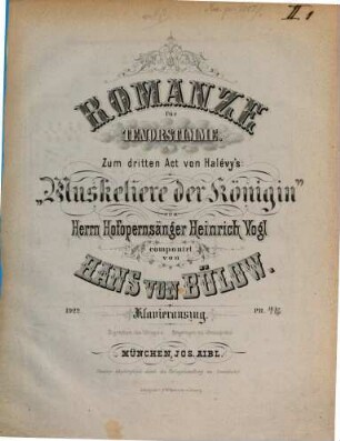 Romanze für Tenorstimme zum 3. Act von Halévy's Musketiere der Königin