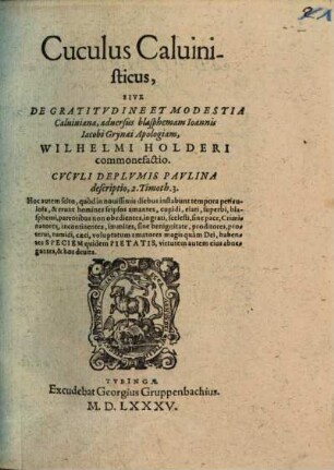Cuculus Calvinisticus sive de gratitudine et modestia Calviniana : adversus blasphemam Ioannis Iacobi Grynaei apologiam