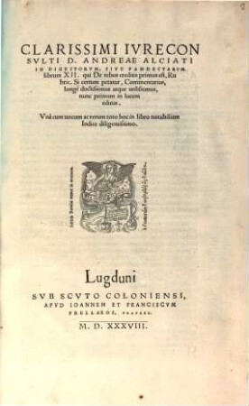 In Digestorum sive Pandectarum : libri XII. Qui de rebus creditis primus est Rubric. si certum petatur Commentarius