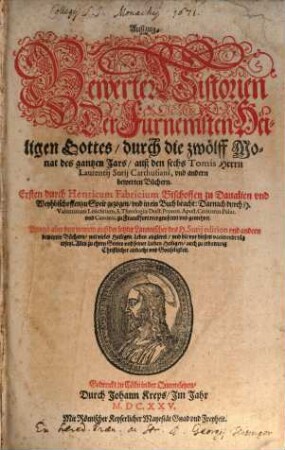 Laurent. Surii Außzug bewerter Historien der fürnemsten Heiligen Gottes : durch die 12 Monathe des ganzen Jahres