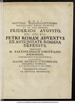 Rectore Magnificentissimo Serenissimo Regio Principe, Et El. Sax. Herede, Friderico Avgvsto, Etc. Etc. Etc. Petri Romam Adventvs Ex Antiqvitate Romana Defensvs