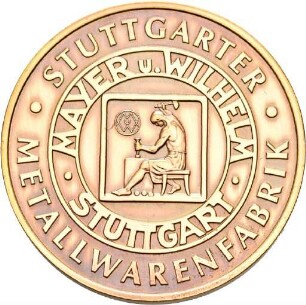 Medaille auf die Stuttgarter Metallwarenfabrik Mayer & Wilhelm