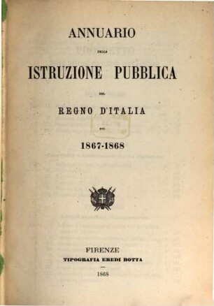 Annuario della istruzione pubblica del Regno d'Italia : per ... 1867/68 (1868)