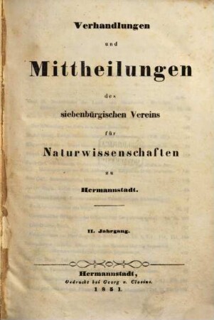Verhandlungen und Mitteilungen des Siebenbürgischen Vereins für Naturwissenschaften zu Hermannstadt. 2. 1851