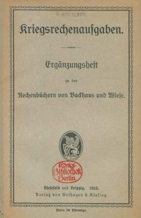 Kriegsrechenaufgaben : Ergänzungsheft zu den Rechenbüchern von Backhaus und Wiese