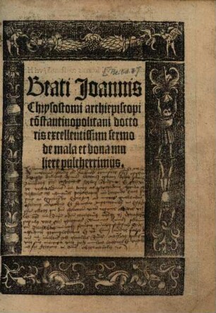 Beati Joannis Chrysostomi archiepiscopi co[n]stantinopolitani doctoris excellentissimi sermo de mala et bona muliere pulcherrismus
