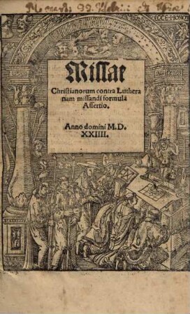 Missae Christianorum contra Lutheranam missandi formula[m] Assertio