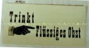 Schild "Trinkt Flüssiges Obst"