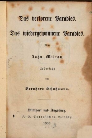 Das verlorene Paradies : Das wiedergewonnene Paradies. Uebersetzt von Bernh. Schuhmann