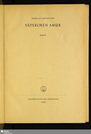 Väterchen Amur : Roman