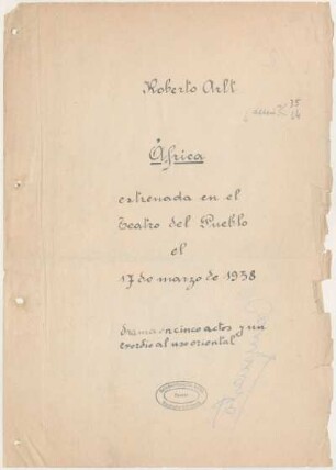 [4]: África : estrenada en el Teatro del Pueblo el 17 de marzo de 1938, drama en cinco actos y un exordio al uso oriental