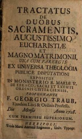 Tractatus de duobus sacramentis, augustissimo eucharistiae et magno matrimonii ...